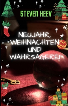 Neujahr, Weihnachten und Wahrsagerei