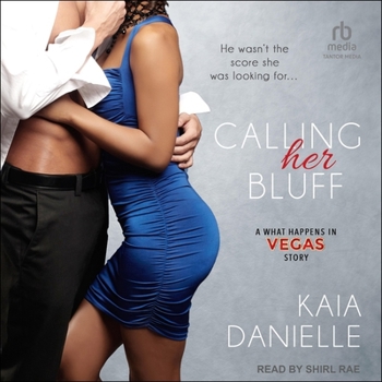 Calling Her Bluff - Book #10 of the What Happens in Vegas