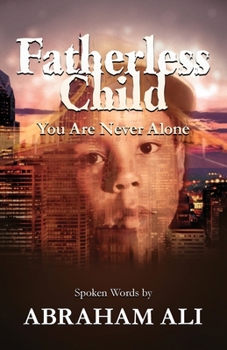 Paperback Fatherless Child: You Are Never Alone Book