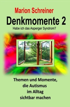 Paperback Denkmomente 2: Habe ich das Asperger Syndrom? [German] Book