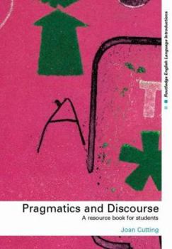Paperback Pragmatics and Discourse: A Resource Book for Students Book