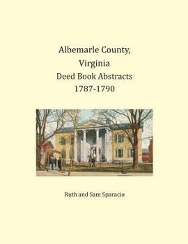 Paperback Albemarle County, Virginia Deed Book Abstracts 1787-1790 Book