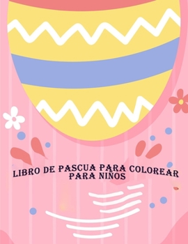 Paperback Libro de Pascua Para Colorear Para Niños [Spanish] Book