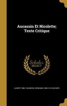 Hardcover Aucassin Et Nicolette; Texte Critique Book