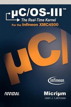 Hardcover µC/Os-III: The Real-Time Kernel for the Infineon XMC4500 Book