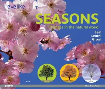 Hardcover Eye Like: Seasons: Change in the Natural World Book