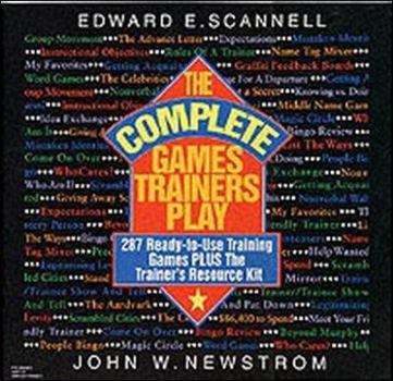 Hardcover The Complete Games Trainers Play: Experiential Learning Exercises Book