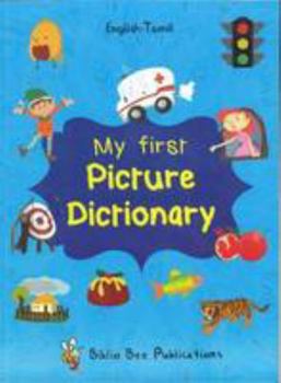 Paperback My First Picture Dictionary English-Tamil : Over 1000 Words 2016 (English and Multilingual Edition) Book