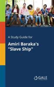 Paperback A Study Guide for Amiri Baraka's "Slave Ship" Book