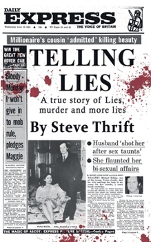 Paperback Telling Lies: A true story of lies, murder and more lies Book