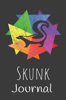 Skunk Journal: Animal Lovers Gift. Pretty Lined Notebook & Diary For Writing And Note Taking For Your Special Day.(120 Blank Lined Pages - 6x9 Inches)
