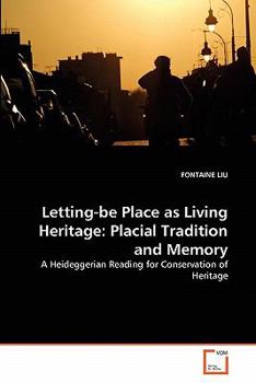 Paperback Letting-be Place as Living Heritage: Placial Tradition and Memory Book