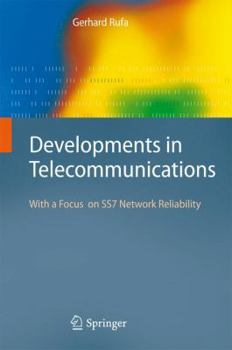 Hardcover Developments in Telecommunications: With a Focus on Ss7 Network Reliability Book