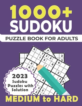 Paperback 1000+ Sudoku Puzzles for Adults: Medium to Hard - Big Sudoku Puzzle Book for Adults with Solutions Book