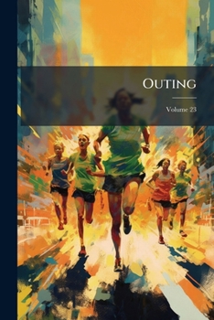 Paperback Outing: Sport, Adventure, Travel, Fiction; Volume 23 Book