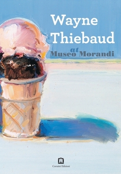 Paperback Wayne Thiebaud at Museo Morandi Book