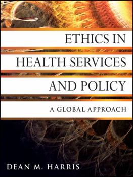 Paperback Ethics in Health Services and Policy: A Global Approach Book