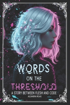 Paperback Words on the Threshold: A story between flesh and code Book