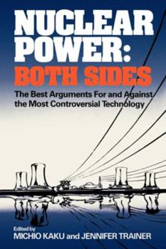 Paperback Nuclear Power: Both Sides: The Best Arguments for and Against the Most Controversial Technology Book