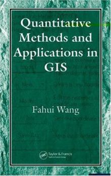Hardcover Quantitative Methods and Applications in GIS Book
