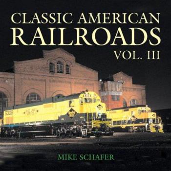 Hardcover Classic American Railroad Volume III Book
