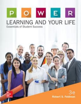 Power Learning and Your Life: Essentials of Student Success