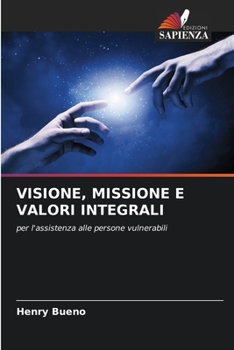 Visione, Missione E Valori Integrali (Italian Edition)