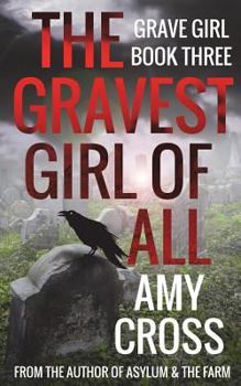 The Gravest Girl of All