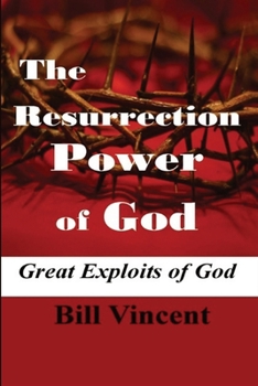 Paperback The Resurrection Power of God (Large Print Edition): Great Exploits of God [Large Print] Book