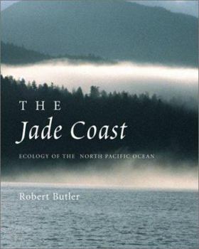 Paperback The Jade Coast: Ecology of the North Pacific Ocean Book