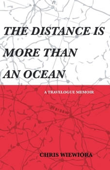 Paperback The Distance Is More Than an Ocean: a travelogue memoir Book