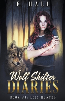 Paperback Wolf Shifter Diaries: Loss Hunted Book