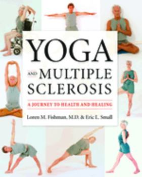 Paperback Yoga and Multiple Sclerosis: A Journey to Health and Healing Book