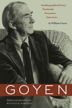 Paperback Goyen: Autobiographical Essays, Notebooks, Evocations, Interviews Book