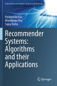 Recommender Systems: Algorithms and their Applications (Transactions on Computer Systems and Networks)