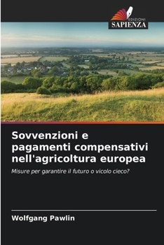 Paperback Sovvenzioni e pagamenti compensativi nell'agricoltura europea [Italian] Book