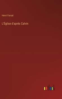 Hardcover L'Église d'aprés Calvin [French] Book