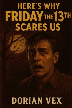 Paperback Here's Why Friday the 13th Scares Us Book