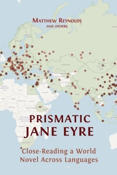 Paperback Prismatic Jane Eyre: Close-Reading a World Novel Across Languages Book