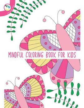 Paperback Mindful Coloring Book For Kids Book