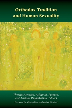 Orthodox Tradition and Human Sexuality - Book  of the Orthodox Christianity & Contemporary Thought