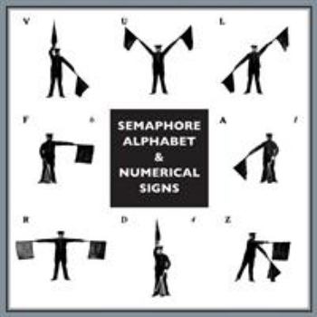 Paperback Semaphore Alphabet: And Numeral Signs For The Army Book