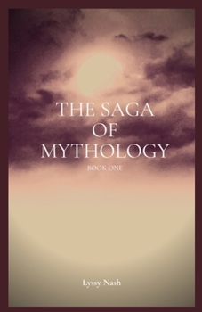 Paperback The Saga of Mythology: Book One Book