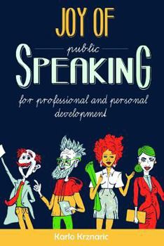 Paperback Joy of Speaking: Public Speaking for Professional and Personal Development Book