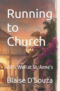 Paperback Running to Church: All Is Well at St. Anne's Book