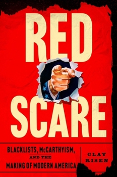 Hardcover Red Scare: Blacklists, McCarthyism and the Making of Modern America Book