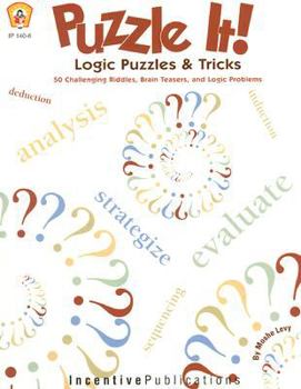 Paperback Puzzle It! Logic Puzzles and Tricks Book