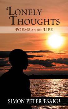 Paperback Lonely Thoughts: Poems about Life Book