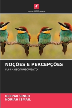 NOÇÕES E PERCEPÇÕES: Vol 4 A RECONHECIMENTO