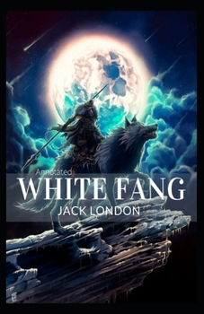 Paperback White Fang Annotated Book